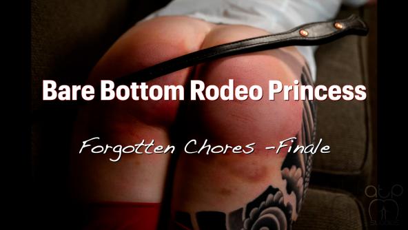 Bare Bottom Rodeo Princess - Forgotten Chores Finale - 1080p