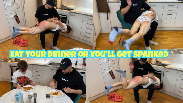 Eat your dinner or you’ll get spanked