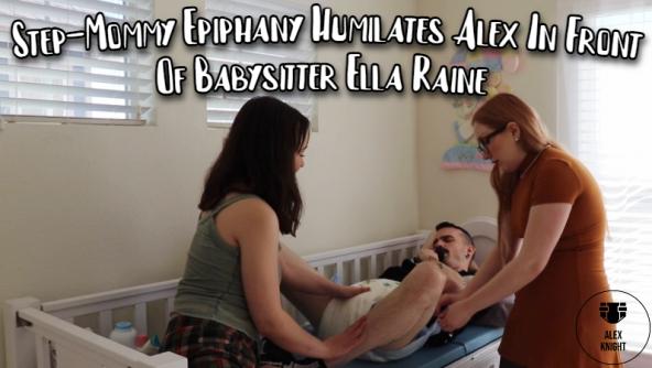 Step-Mommy Epiphany Humilates Alex In Front Of Babysitter Ella Raine