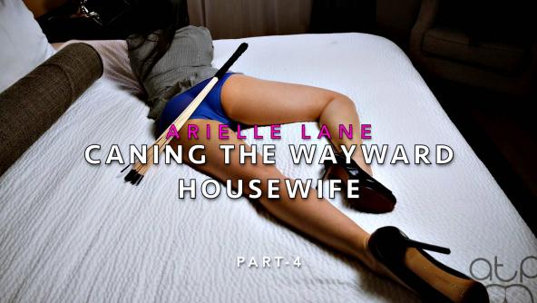 Caning the Wayward Housewife - Arielle Lane- 4 - 720p