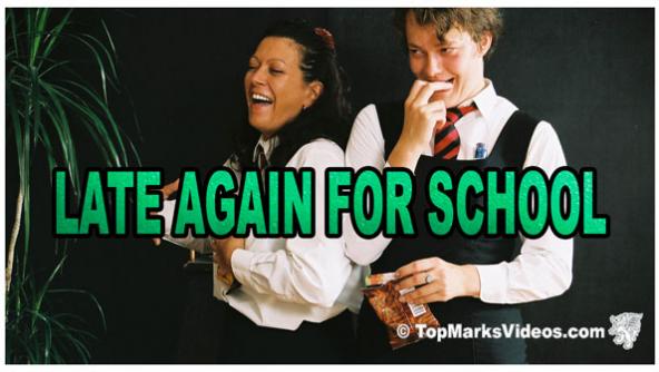 Late Again For School