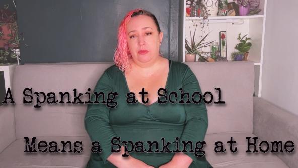 A Spanking At School Means A Spanking At Home