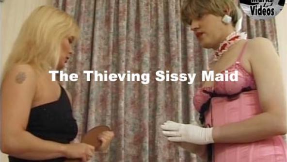 The Thieving Sissy Maid